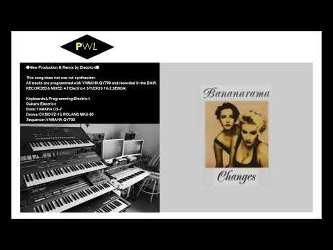 【PWL】Bananarama－Changes ●New Production & Remix by Electric-t●