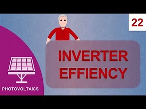 Inverter Efficiency: Course Photovoltaics #22