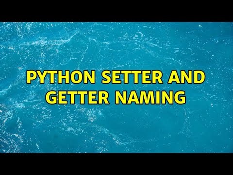 Python Setter and Getter Naming (4 Solutions!!)