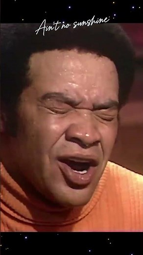 Bill Withers - AIN'T NO SUNSHINE. 1972