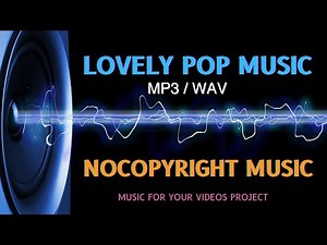 Lovely Pop Music MP3 - Nocopyright Music for Videos