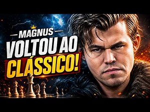 O RETORNO de Magnus Carlsen ao Xadrez Clássico! Carlsen x Abdusattorov