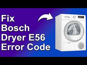 How To Fix Bosch Dryer E56 Error Code - Meaning, Causes, & Solutions (Troubleshoot Quickly)