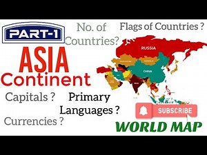Asia Continent:Countries, Capitals, Currencies, Languages and Flags/Asia Political Map 2025 (PART-1)