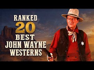 Ranking the 20 BEST Westerns Of JOHN WAYNE
