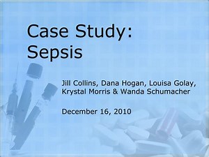 PPT - Case Study: Sepsis PowerPoint Presentation, free download - ID:4078449