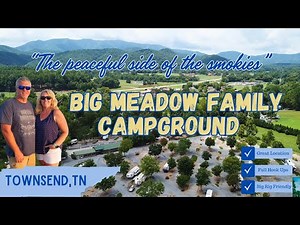 Big Meadow Family Campground - Townsend, Tennessee - Campground Review