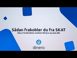Sådan fjerner du koblingen til skat.dk i Dinero Regnskabsprogram
