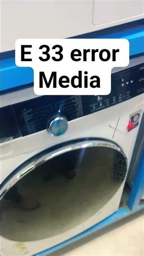 How to solve E33 Media Washing machine