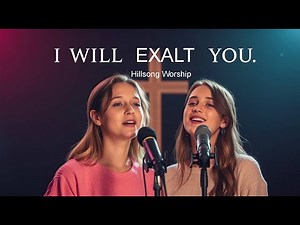 I Will Exalt You | Hillsong Worship | Praise Worship Songs With Lyrics 2025