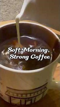 Soft Morning, Strong Coffee 3/26