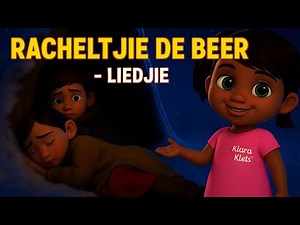 Racheltjie de Beer - Afrikaanse Liedjies vir Kinders