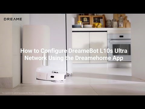 How to Configure Dreame L10s Ultra Network Using the Dreamehome App