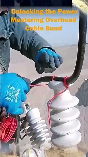 Unlocking the Power Mastering Overhead Cable Bundling for Optimal Safety & Efficiency!