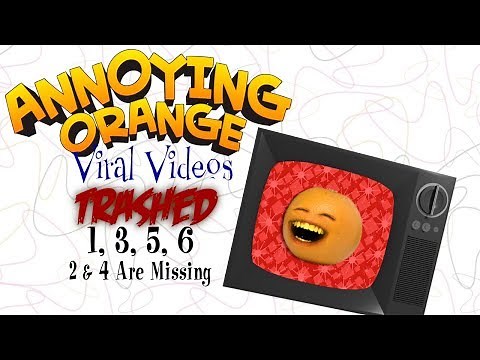 Annoying Orange: Viral Videos Trashed! #1-6 (#2 & #4 Are Missing)