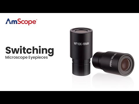 AmScope - Changing Eyepieces on M Series Microscopes (M100, M150, M200, M220, M400, M500, M600)