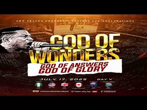 GOD OF WONDERS; GOD OF ANSWERS; GOD OF GLORY [DAY 4] || NSPPD || 17TH JULY 2025