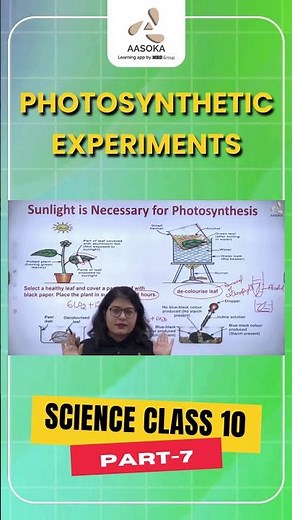 Life Processes: Photosynthetic Experiments | Part-7 | Science Class 10 | NCERT | CBSE 2025 | AASOKA