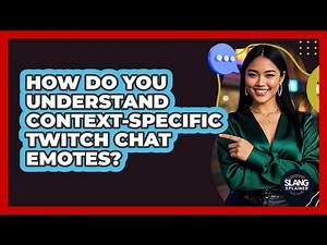 How Do You Understand Context-specific Twitch Chat Emotes? - SlangXplained