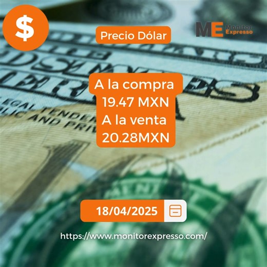 #Finanzas Hoy Viernes 18 de Abril de 2025 el tipo de cambio promedio del dólar en México es de 1 Dólar = 19.8793 Pesos ⇩ -0.0124 -0.06% a la compra en 19.4708 y a la venta en 20.2878 | Monitor Expresso