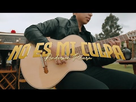 No Es Mi Culpa - Anderson Raura (Video Oficial)