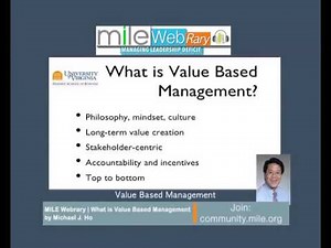 MILE Webrary | What is Value Based Management by Michael J Ho
