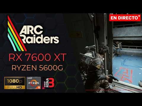 🔴 ARC RAIDERS | RX 7600 XT | UNA BALA PERDIDA | INTEL XESS | 1440p