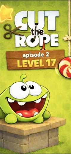Cut the Rope — Episode 2-level 17 🍬