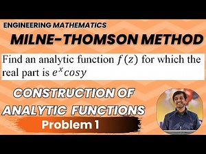 Milne Thomson Method Problem 1| Construction of Analytic Functions
