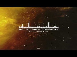 Raise Self Power to OMNIPOTENCE