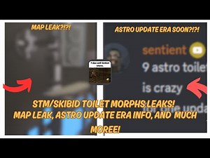 STM/SKIBID TOILET MORPHS SKIBIDI TOILET BUNKER LEAK! I UPDATE 14.25 & ASTRO ERA INFO! I