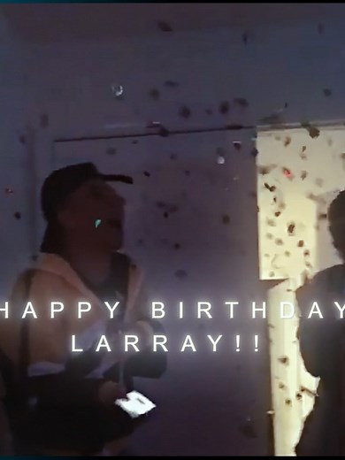 Larray Birthday Celebration Compilation