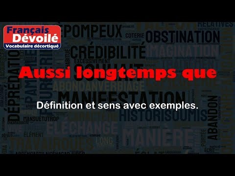Aussi longtemps que