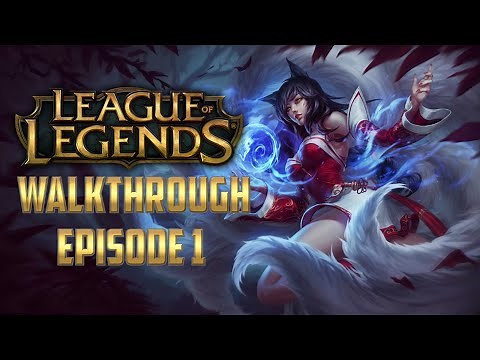League of Legends Walkthrough: Episode 1 | Season 2021 | Tutorial for Beginners
