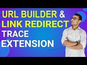 Analytics URL Builder & Link Redirect Tracing Chrome Extensions | (in Hindi)