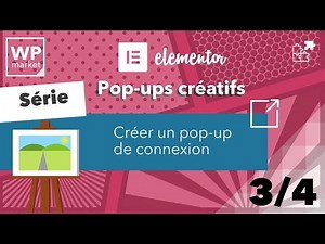 Créer un pop-up de connexion avec Elementor PRO Partie 3/4