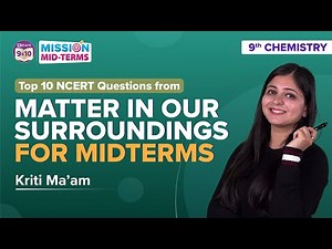Matter in Our Surroundings Class 9 Science (Chemistry) NCERT Questions for CBSE Class 9 Midterm Exam