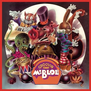 Groovin' With Mr. Bloe - Mr Bloe: Song Lyrics, Music Videos & Concerts