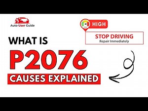 What is P2076 : Engine Error Code Causes Explained