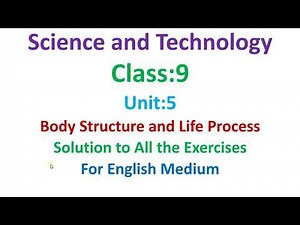 class 9 science unit 5/Body Structure and Life Process/grade 9 science chapter/