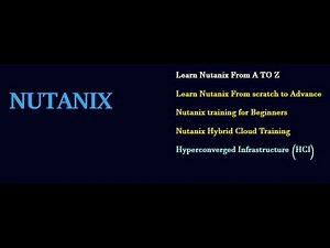 Learn Nutanix From A to Z | Nutanix Scratch to Advance | Nutanix course for Beginners