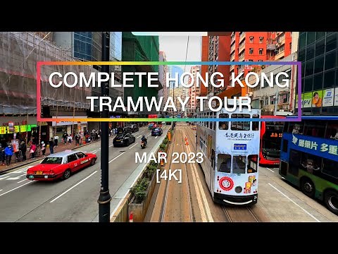 Complete Hong Kong Tramway Tour (Ding Ding!) - Wide Angle and 4K