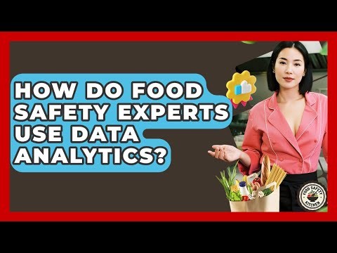How Do Food Safety Experts Use Data Analytics? - Food Safety Kitchen