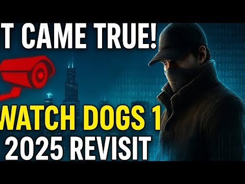 Watch Dogs 1 Predicted Our Future (2025 Revisit)