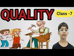 Class 7 English Quality Chapter 5 NCERT | Class 7 Quality (Part -1)
