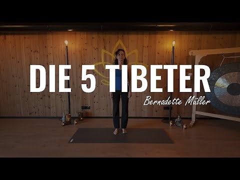 Die 5 Tibeter 11 Wiederholungen - zum Mitmachen
