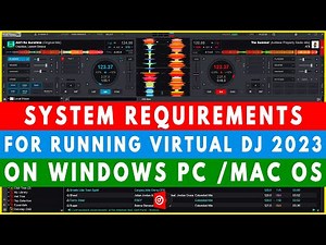 VIRTUAL DJ 2023 - MINIMUM SYSTEM REQUIREMENTS FOR VIDEO MIXING ON WINDOWS PC AND MAC OS