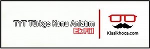 Ek Fiil Konu Anlatımı TYT PDF Ders Notları - Soru Çözümü