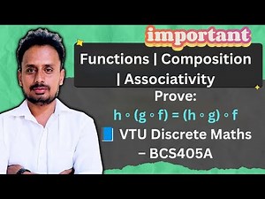 Prove: h ∘ (g ∘ f) = (h ∘ g) ∘ f | Composition of Functions | VTU BCS405A Module 3