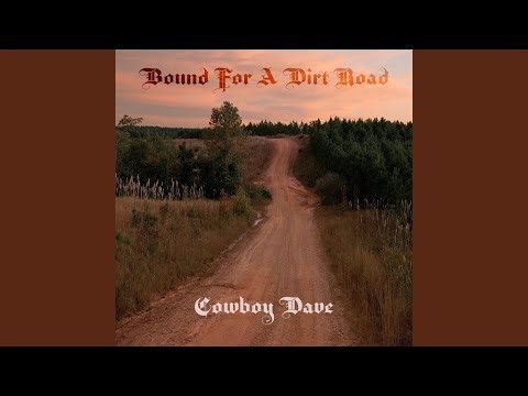 Bound for a Dirt Road